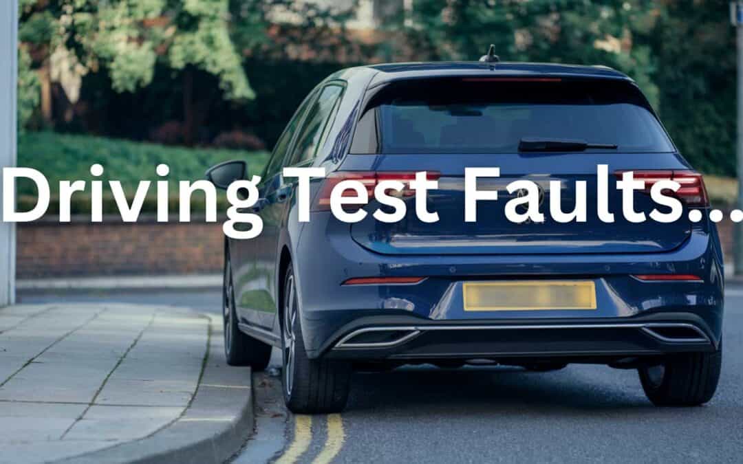 Understanding and Avoiding Driving Test Faults